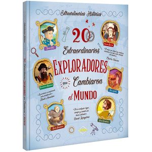 20 Extraordinarios Exploradores Que Cambiaron El Mundo