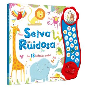 Libro Con Sonidos Selva Ruidosa